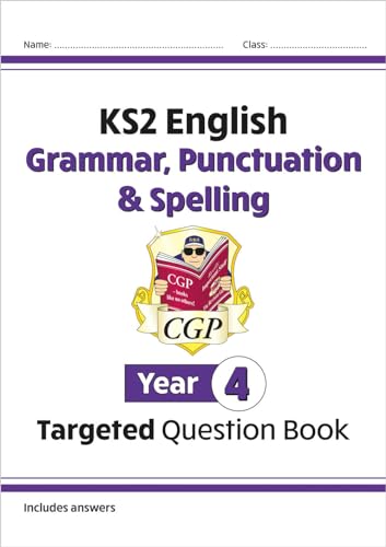 KS2 English Year 4 Grammar, Punctuation & Spelling Targeted Question Book (with Answers) (CGP Year 4 English)